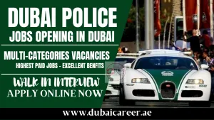 Dubai Police Careers 2026- Walk In Interview In Dubai - Free Apply Now 17 Dubai Police Careers